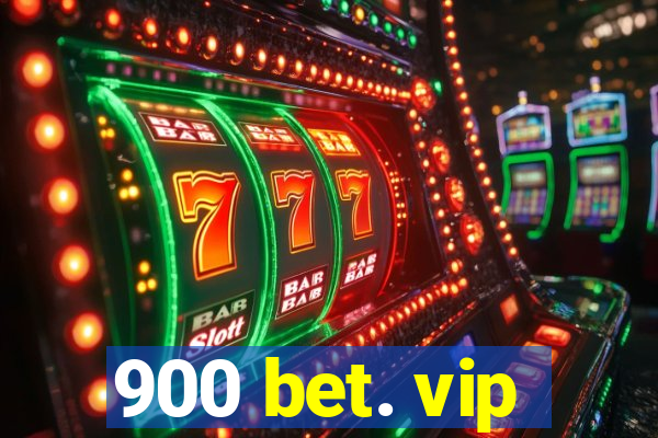 900 bet. vip